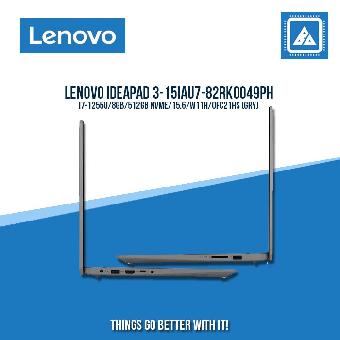 LENOVO IDEAPAD 3-15IAU7-82RK0049PH I7-1255U/8GB/512GB NVME | BEST FOR STUDENTS AND FREELANCERS LAPTOP LENOVO IDEAPAD 3-15IAU7-82RK0049PH I7-1255U/8GB/512GB NVME | BEST FOR STUDENTS AND FREELANCERS LAPTOP